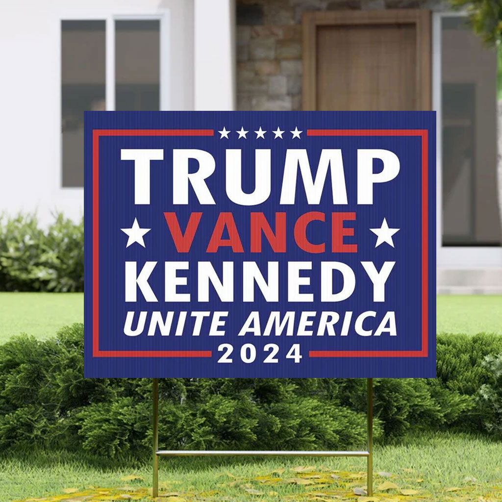 Trump Vance Kennedy Unite America 2024 Yard Sign