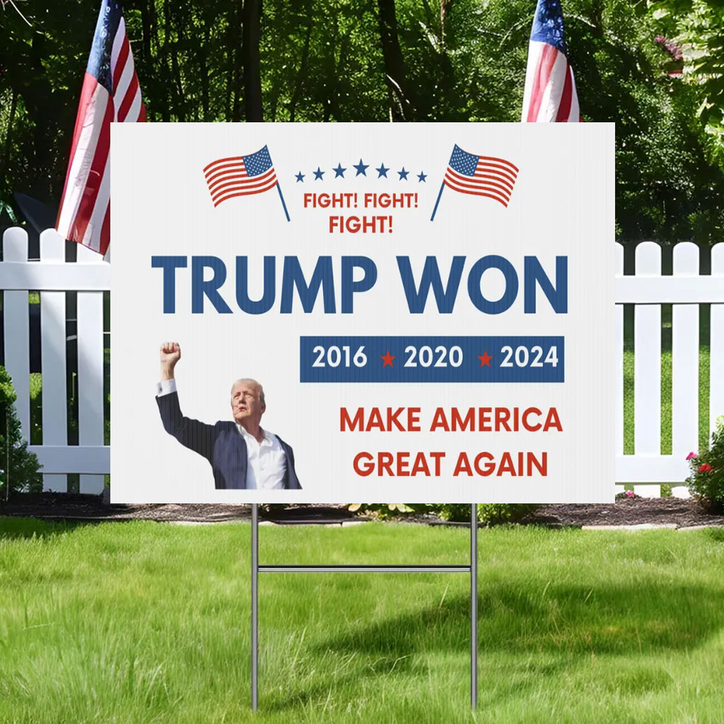 Trump Yard Sign, Trump 2024, MAGA, Trump Won