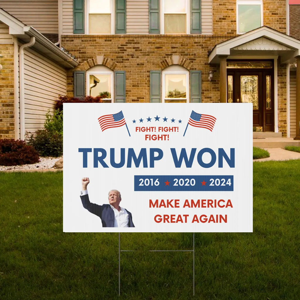 Trump Yard Sign, Trump 2024, MAGA, Trump Won