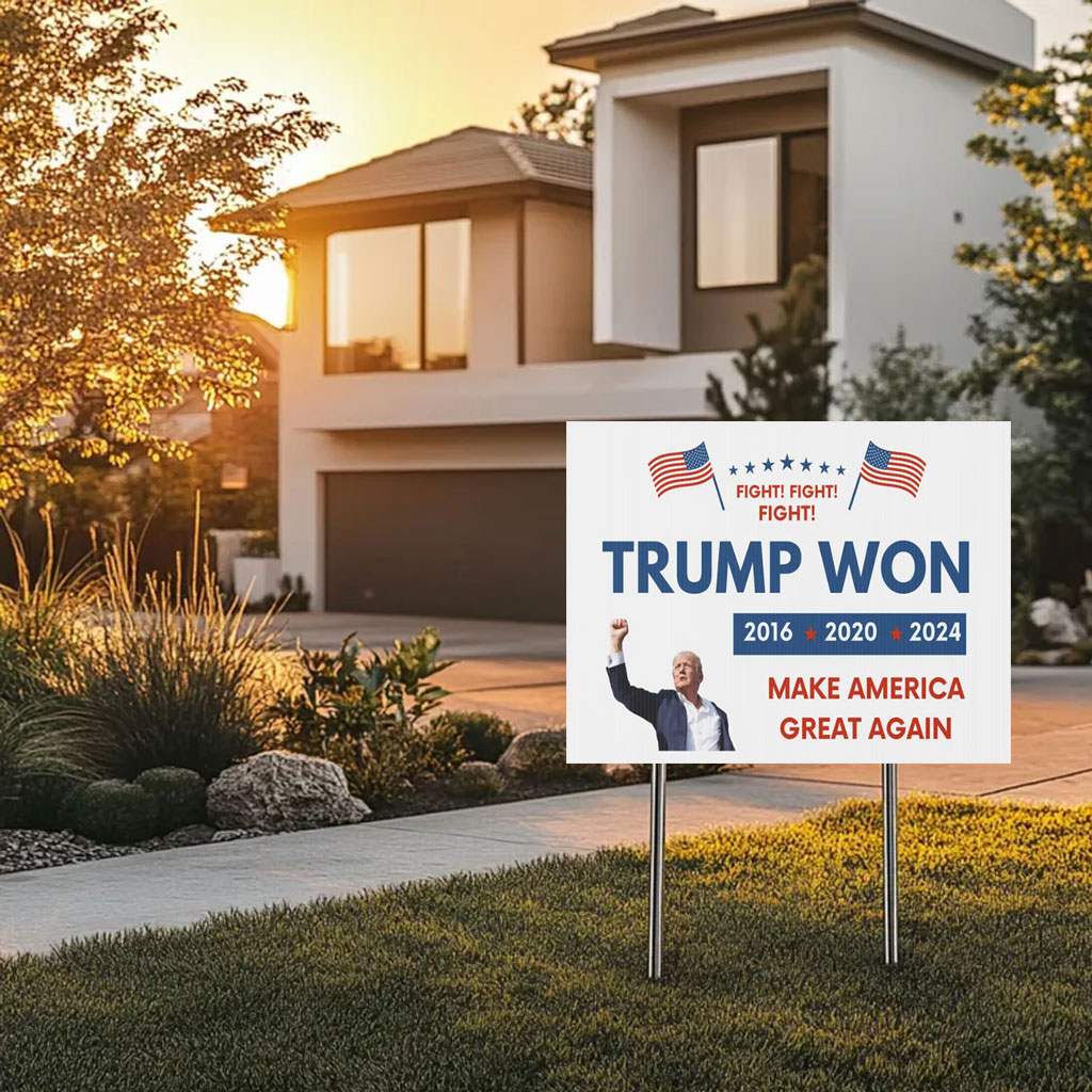 Trump Yard Sign, Trump 2024, MAGA, Trump Won