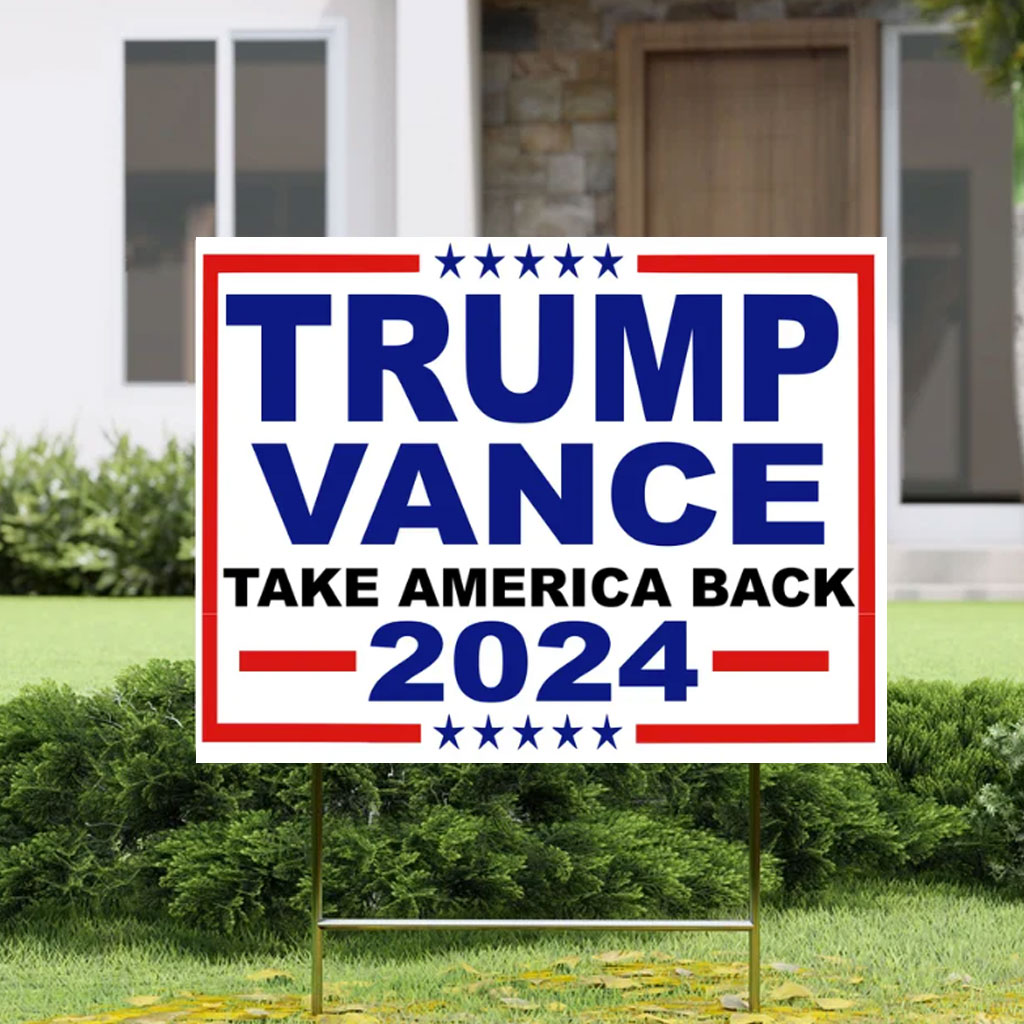 Trump Vance Take America Back 2024 Red White and Blue Political Election Yard sign