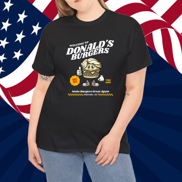 Welcome to Donalds Burgers Shirt Funny Trump