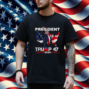 Trump 47 President 2024 Shirt, Trump President 47 America T-Shirt