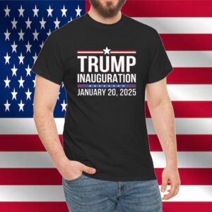 Trump Inauguration January 20 2025 Shirt