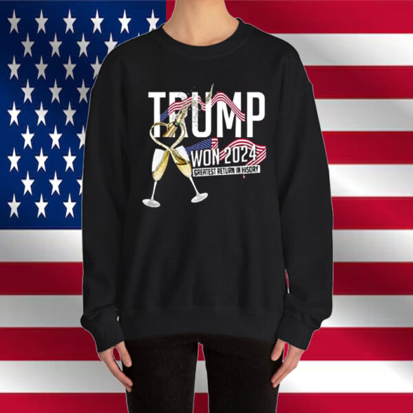 Trump Won 2024 Greatest Return In History Shirt