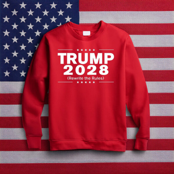 Trump 2028 Rewrite The Rules Sweat T-Shirts