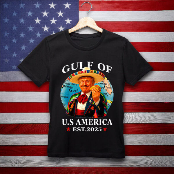 Trump Gulf Of USA America Since 2025 Mexico Trump USA Gulf T-Shirt
